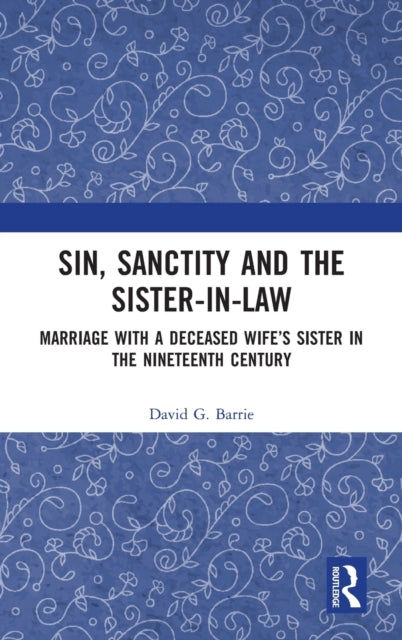 Book cover of: Sin, Sanctity and the Sister-in-Law. By: David G. Barrie
