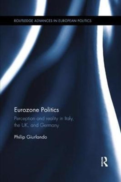 Book cover of: Eurozone Politics. By: Philip Giurlando