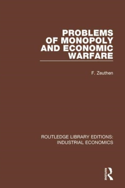 Book cover of: Problems of Monopoly and Economic Warfare. By: F. Zeuthen