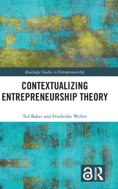 Book cover of: Contextualizing Entrepreneurship Theory. By: Ted Baker