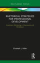 Book cover of: Rhetorical Strategies for Professional Development. By: Elizabeth J. Keller