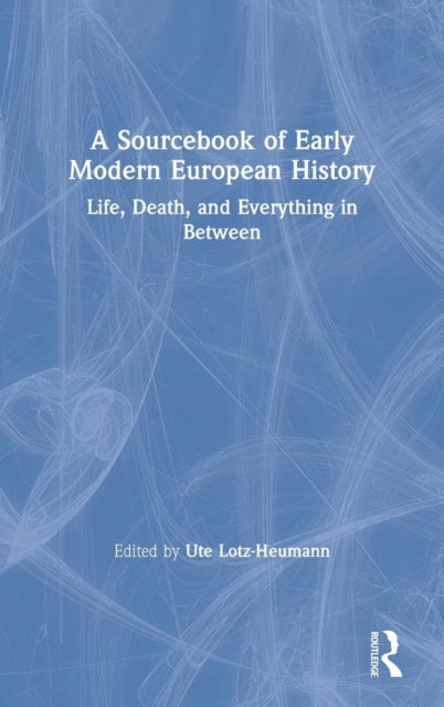 Book cover of: Sourcebook of Early Modern European History. By: Ute Lotz-Heumann