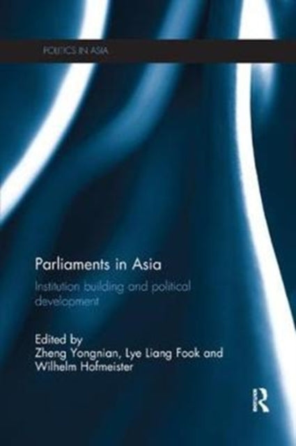 Book cover of: Parliaments in Asia. By: Zheng Yongnian