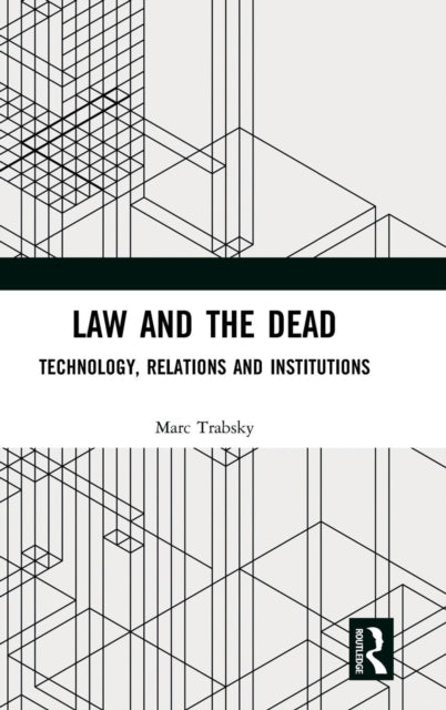 Book cover of: Law and the Dead. By: Marc Trabsky
