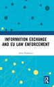 Book cover of: Information Exchange and EU Law Enforcement. By: Anna Fiodorova