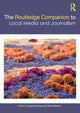 Book cover of: Routledge Companion to Local Media and Journalism. By: Agnes Gulyas
