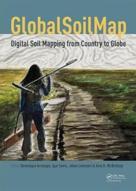 Book cover of: GlobalSoilMap - Digital Soil Mapping from Country to Globe. By: Igor Savin