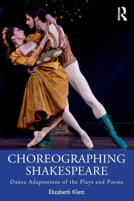 Book cover of: Choreographing Shakespeare. By: Elizabeth Klett