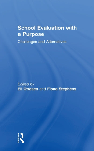 Book cover of: School Evaluation with a Purpose. By: Eli Ottesen