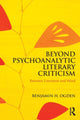 Book cover of: Beyond Psychoanalytic Literary Criticism. By: Benjamin H. Ogden