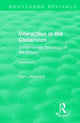 Book cover of: Interaction in the Classroom. By: Sara Delamont