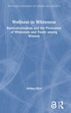 Book cover of: Wellness in Whiteness. By: Amina Mire 