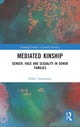 Book cover of: Mediated Kinship. By: Rikke Andreassen