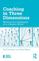Book cover of: Coaching in Three Dimensions. By: Paul Lawrence