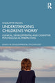 Book cover of: Understanding Children’s Worry. By: Charlotte Wilson
