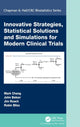 Book cover of: Innovative Strategies, Statistical Solutions and Simulations for Modern Clinical Trials. By: Mark Chang
