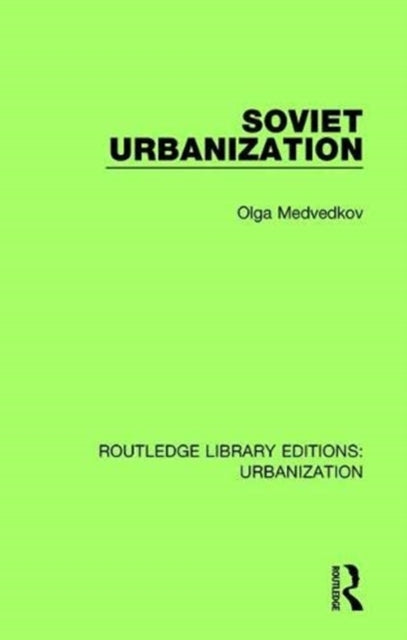 Book cover of: Soviet Urbanization. By: Olga Medvedkov