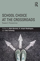 Book cover of: School Choice at the Crossroads. By: R. Joseph Waddington
