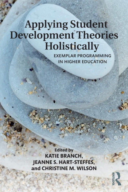 Book cover of: Applying Student Development Theories Holistically. By: Jeanne Hart-Steffes