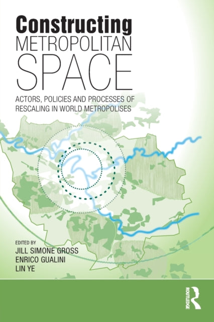 Book cover of: Constructing Metropolitan Space. By: Jill Simone Gross