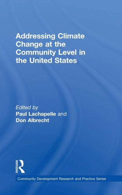 Book cover of: Addressing Climate Change at the Community Level in the United States. By: Paul R. Lachapelle