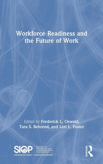 Book cover of: Workforce Readiness and the Future of Work. By: Fred Oswald