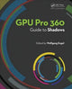 Book cover of: GPU Pro 360 Guide to Shadows. By: Wolfgang Engel
