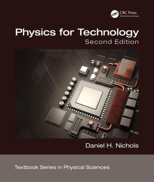 Book cover of: Physics for Technology, Second Edition. By: Daniel H. Nichols