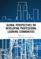 Book cover of: Global Perspectives on Developing Professional Learning Communities. By: Nicholas Sun-Keung Pang