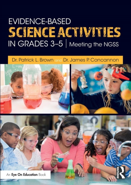 Book cover of: Evidence-Based Science Activities in Grades 3–5. By: Patrick Brown