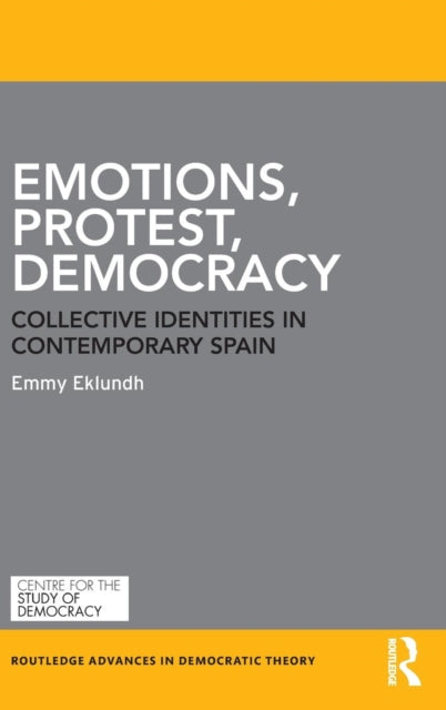 Book cover of: Emotions, Protest, Democracy. By: Emmy Eklundh