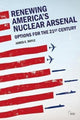 Book cover of: Renewing America’s Nuclear Arsenal. By: Doyle, James E.
