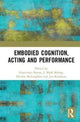 Book cover of: Embodied Cognition, Acting and Performance. By: Experience Bryon