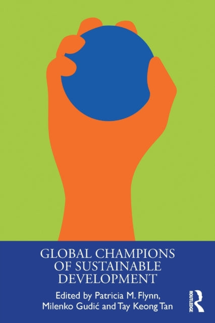 Book cover of: Global Champions of Sustainable Development. By: Patricia Flynn
