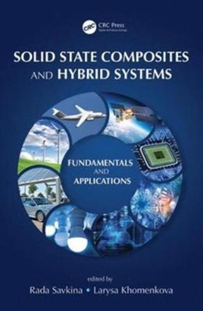 Book cover of: Solid State Composites and Hybrid Systems. By: Rada Savkina