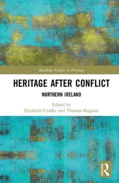 Book cover of: Heritage after Conflict. By: Elizabeth Crooke