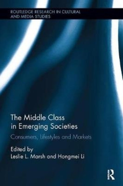 Book cover of: Middle Class in Emerging Societies. By: Leslie L. Marsh
