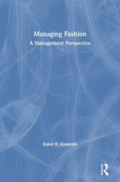 Book cover of: Managing Fashion. By: Kaled K. Hameide