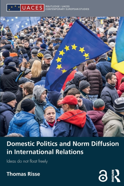 Book cover of: Domestic Politics and Norm Diffusion in International Relations. By: Thomas Risse