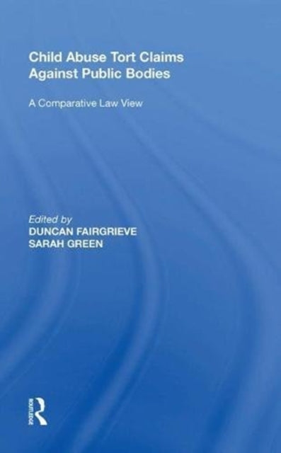 Book cover of: Child Abuse Tort Claims Against Public Bodies. By: Sarah Green