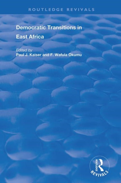 Book cover of: Democratic Transitions in East Africa. By: Paul J. Kaiser