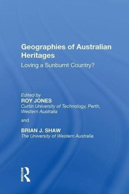 Book cover of: Geographies of Australian Heritages. By: Roy Jones