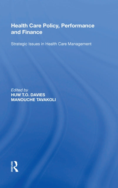 Book cover of: Health Care Policy, Performance and Finance. By: Manouche Tavakoli