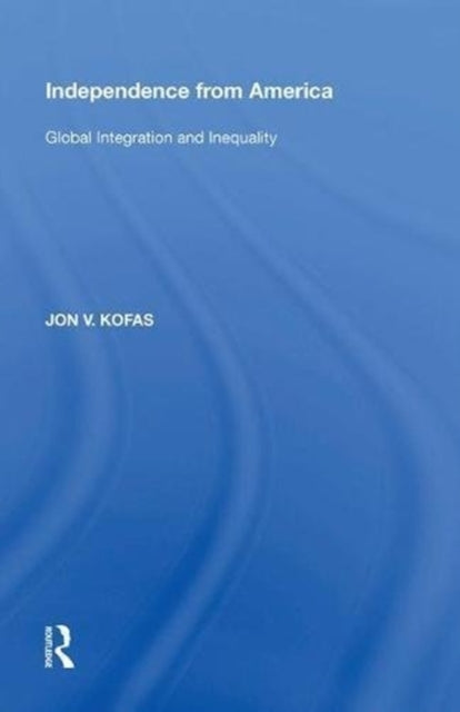 Book cover of: Independence from America. By: Jon V. Kofas