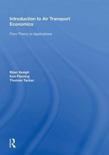 Book cover of: Introduction to Air Transport Economics. By: Bijan Vasigh