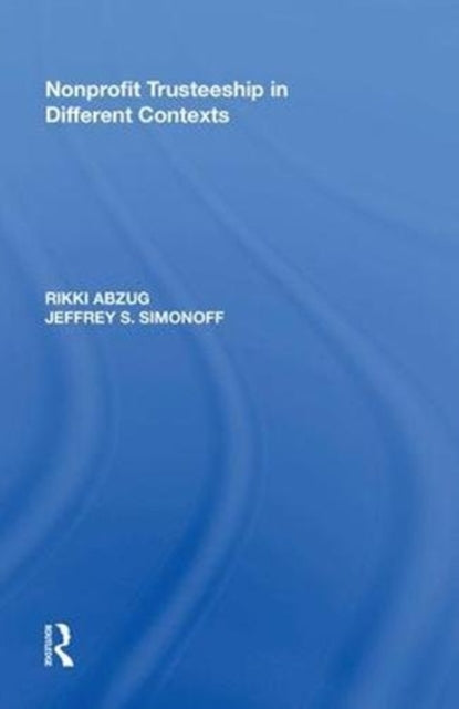Book cover of: Nonprofit Trusteeship in Different Contexts. By: Rikki Abzug