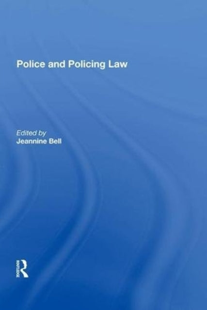 Book cover of: Police and Policing Law. By: Jeannine Bell
