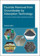 Book cover of: Fluoride Removal from Groundwater by Adsorption Technology. By: Abdulai Salifu