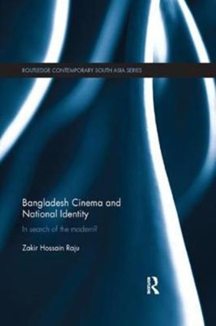 Book cover of: Bangladesh Cinema and National Identity. By: Zakir Hossain Raju