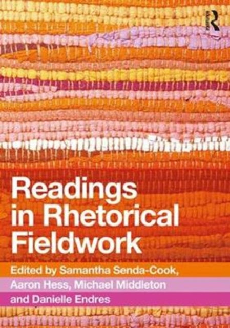 Book cover of: Readings in Rhetorical Fieldwork. By: Samantha Senda-Cook